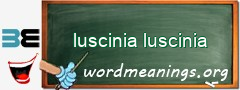 WordMeaning blackboard for luscinia luscinia